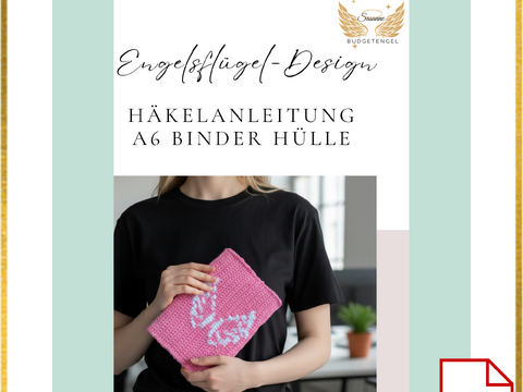 Anleitung zum Häkeln einer A6 Binder Hülle mit Engelsflügel Motiv als PDF