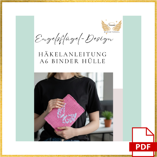 Anleitung zum Häkeln einer A6 Binder Hülle mit Engelsflügel Motiv als PDF