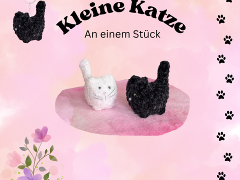 Kleine Katze -an einem Stück-