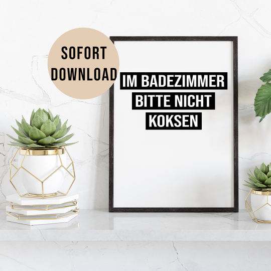 Poster NICHT KOKSEN Badezimmer Wandbild Download Digitale Datei