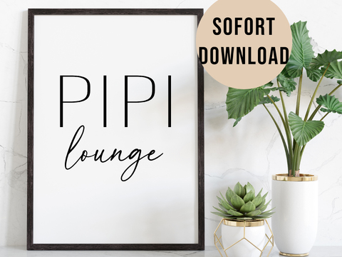 Poster Toilette PIPI lounge Badezimmer Wandbild Download Digitale Datei