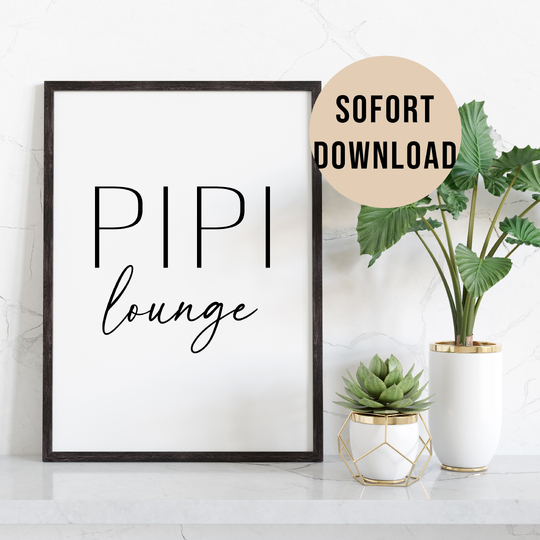 Poster Toilette PIPI lounge Badezimmer Wandbild Download Digitale Datei