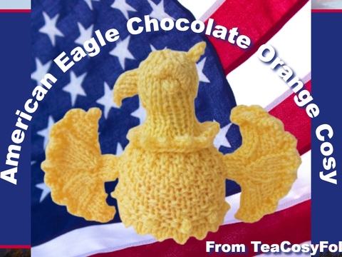 TeaCosyFolk's American Eagle Chocolate Orange Cosy Knitting Pattern July 4