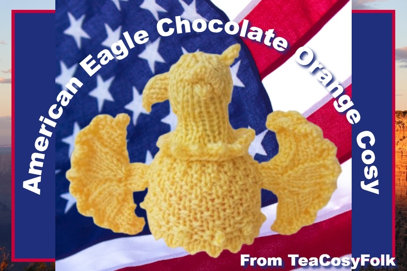 TeaCosyFolk's American Eagle Chocolate Orange Cosy Knitting Pattern July 4
