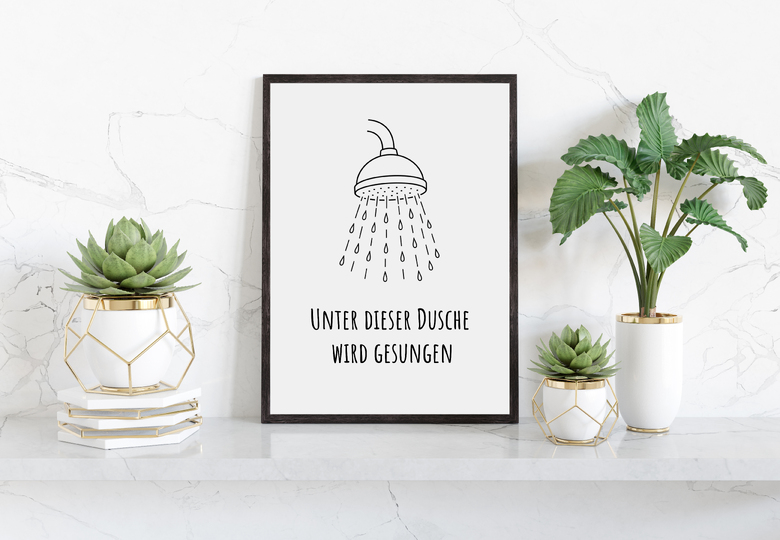 Poster Unter dieser Dusche wird gesungen Badezimmer Download Digitale Datei