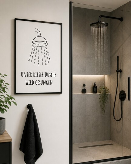 Poster Unter dieser Dusche wird gesungen Badezimmer Download Digitale Datei