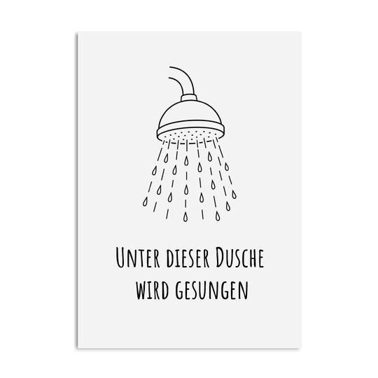 Poster Unter dieser Dusche wird gesungen Badezimmer Download Digitale Datei