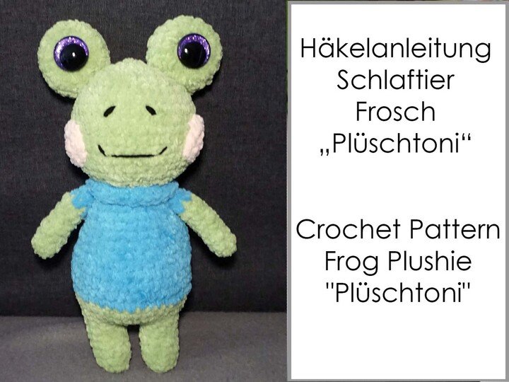 Häkelanleitung Frosch „Plüschtoni“