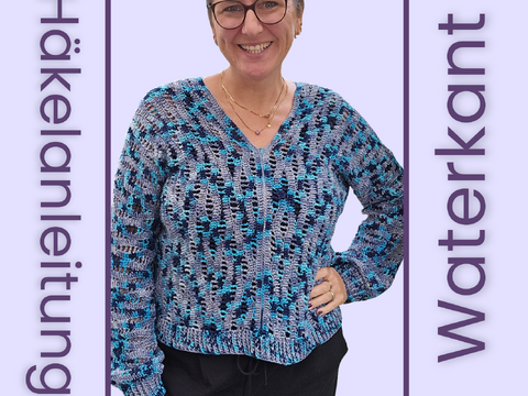 Häkelanleitung Shirt Waterkant | Lang-und Kurzarm-Variante PLUS Weste