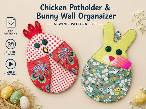 Easter PDF Sewing Patterns – Chicken Potholder and Bunny Pocket Organizer