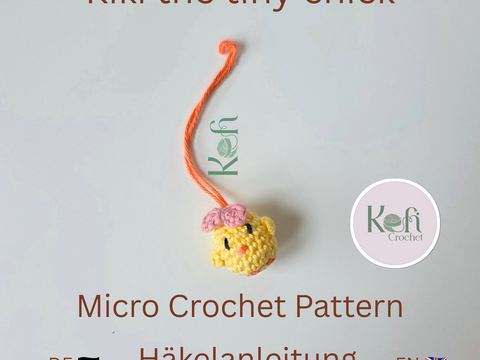 Häkelanleitung Kiki das Mikro-Küken-Mini Amigurumi Handy-Schlüssel Anhänger